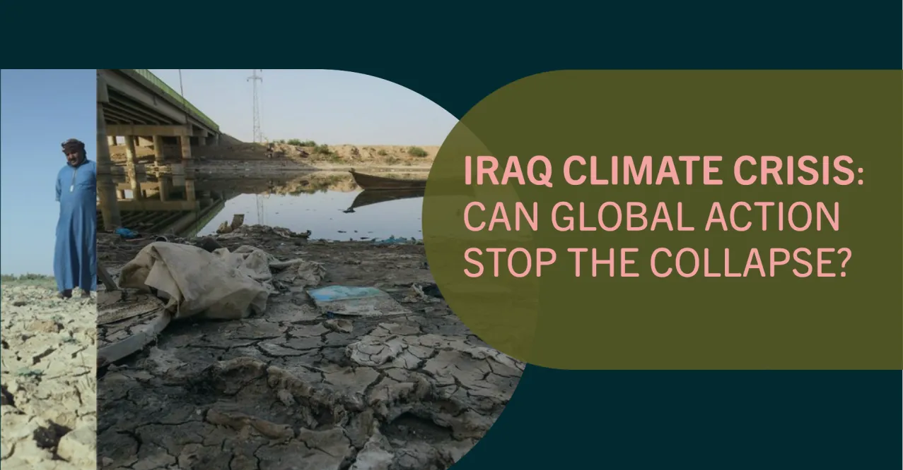 **Iraq’s Climate Crisis: Can Global Action Stop the Collapse?**