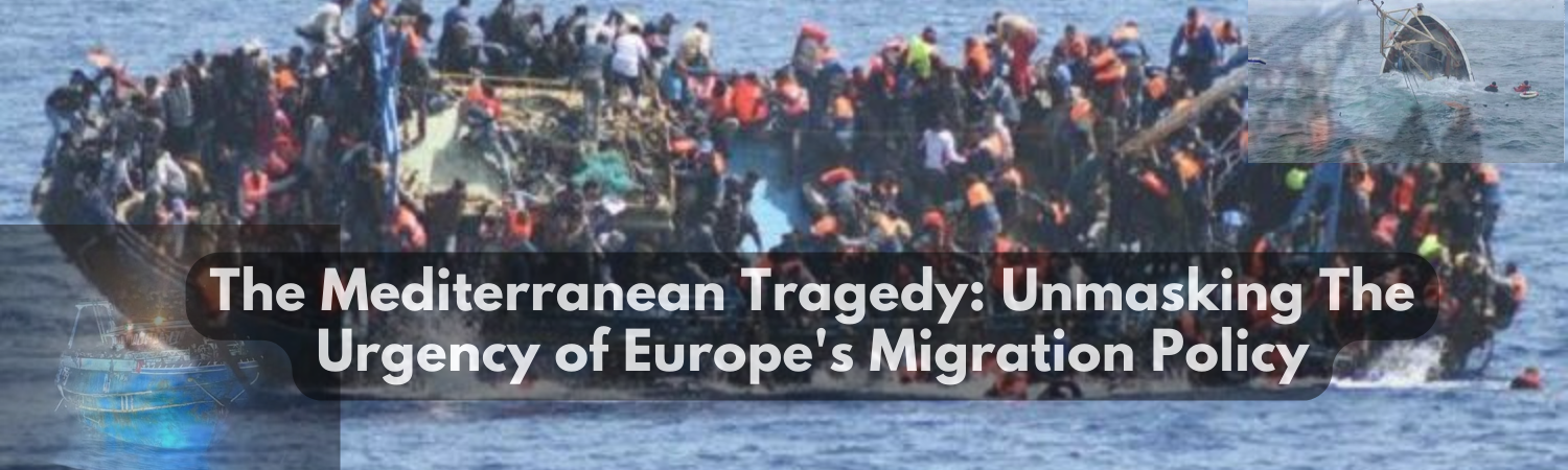 **The Mediterranean Tragedy: Unmasking the Urgency of Europe's Migration Policy**